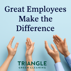 Hands clapping in appreciation with text Great Employees Make the Difference and Triangle Green Cleaning logo on a light blue background