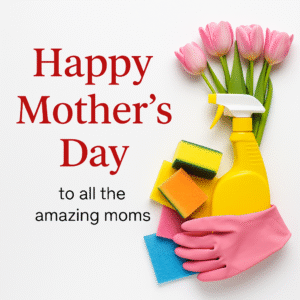 Digital Mother's Day graphic with cleaning supplies, flowers, and soft colors celebrating moms with a message from Enovana Green Cleaning
