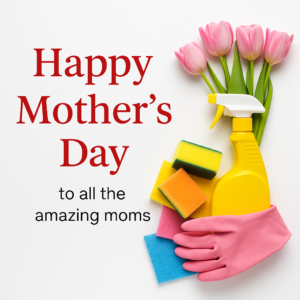 Digital Mothers Day graphic with cleaning supplies flowers and soft colors celebrating moms with a message from Enovana Green Cleaning